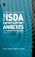 Practical Guide to the 2016 ISDA(R) Credit Support Annexes For Variation Margin under English and New York Law