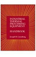 Industrial Thermal Processing Equipment Handbook