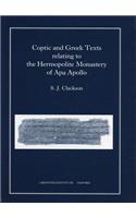 Coptic and Greek Texts Relating to the Hermopolite Monastery of APA Apollo