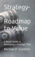 Strategy - Roadmap to Value