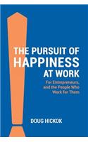 Pursuit of Happiness at Work