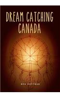 Dream Catching Canada