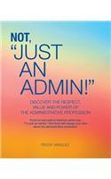 Not Just an Admin!