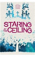 Staring at the Ceiling