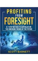 Profiting from Foresight