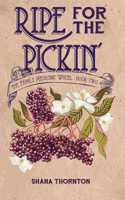 Ripe for the Pickin'