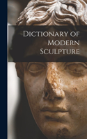 Dictionary of Modern Sculpture