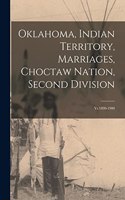 Oklahoma, Indian Territory, Marriages, Choctaw Nation, Second Division: Yr.1890-1900