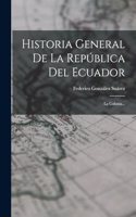 Historia General De La República Del Ecuador