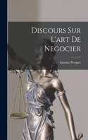 Discours Sur L'art De Negocier