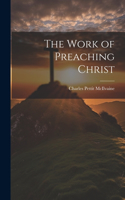 Work of Preaching Christ