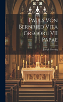 Pauls Von Bernried Vita Gregorii VII Papae