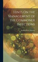 Hints On the Management of the Commoner Infections