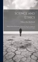 Science and Ethics