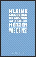 Kleine Menschen Brauchen So Große Herzen Wie Deins: A5 Notizbuch Punkteraster als Geschenk - Abschiedsgeschenk für Erzieher und Erzieherinnen- Planer - Terminplaner - Kindergarten - Kita