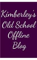 Kimberley's Old School Offline Blog