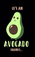 It's An Avocado Thanks...