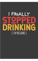 I Finally Stopped Drinking (I'm Pregnant)