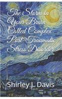 Storm in Your Brain Called Complex Post-Traumatic Stress Disorder