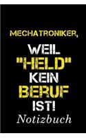 Mechatroniker, Weil 