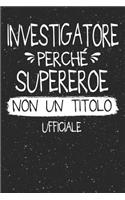 Investigatore Perché Supereroe Non Un Titolo Ufficiale