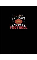 I Got Last Place in Fantasy Football