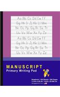 Manuscript Primary Writing Pad: Purple Blue - Writing Journal Tablet For Kids - Write ABC's & First Words - Handwriting Practice - For Home & School [Classic]