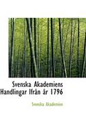 Svenska Akademiens Handlingar Ifr N R 1796