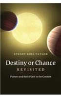 Destiny or Chance Revisited