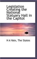 Legislation Creating the National Statuary Hall in the Capitol