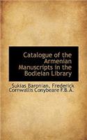 Catalogue of the Armenian Manuscripts in the Bodleian Library