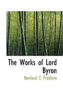 The Works of Lord Byron