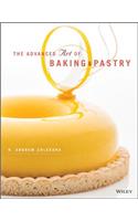 Advanced Art of Baking and Pastry