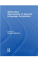 Alternative Approaches to Second Language Acquisition