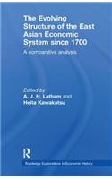 The Evolving Structure of the East Asian Economic System since 1700