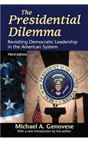The Presidential Dilemma