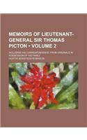 Memoirs of Lieutenant-General Sir Thomas Picton (Volume 2); Including His Correspondence, from Originals in Possession of His Family: (English)