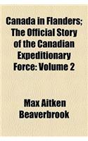 Canada in Flanders; The Official Story of the Canadian Expeditionary Force