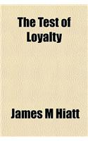 The Test of Loyalty