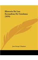 Historia De Las Escuadras De Cataluna (1876)