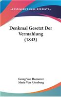 Denkmal Gesetzt Der Vermahlung (1843)