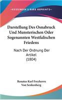 Darstellung Des Osnabruck Und Munsterischen Oder Sogenannten Westfalischen Friedens