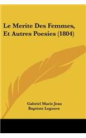 Le Merite Des Femmes, Et Autres Poesies (1804)
