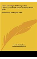 Traite Theorique Et Pratique Des Ordonnances Sur Requete Et Des Referes, Part 1