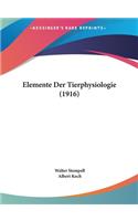 Elemente Der Tierphysiologie (1916)