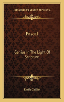 Pascal: Genius In The Light Of Scripture(English)