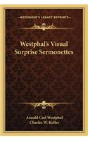 Westphal's Visual Surprise Sermonettes
