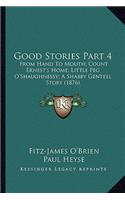 Good Stories Part 4