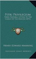 Petri Privilegium: Three Pastoral Letters to the Clergy of the Diocese (1871)