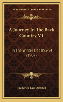 A Journey in the Back Country V1